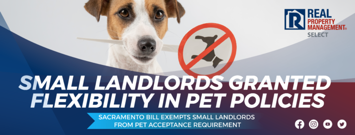 Bill Won’t Require Small Landlords to Accept Pets in Sacramento Bill Won’t Require Small Landlords to Accept Pets in Sacramento